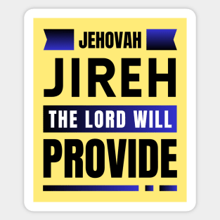 Jehovah Jireh The Lord Will Provide | Christian Sticker